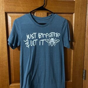 Just Breathe & Let It Be Blue T-Shirt